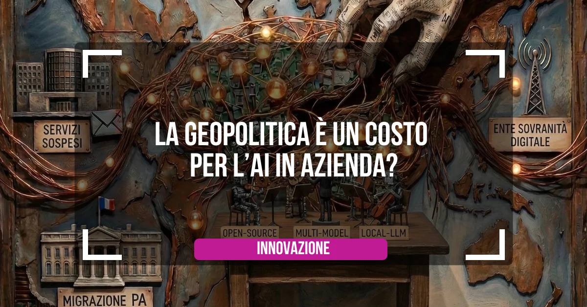 La geopolitica è un costo per l’AI in azienda?